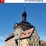 Stadtführer: Bamberg An einem Tag